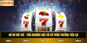 nổ hũ đổi thẻ